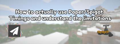 How to best understand Paper and Spigot Minecraft Timings