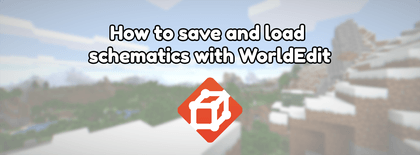 How to save and load schematics with WorldEdit