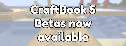 Announcing CraftBook 5 Beta Releases