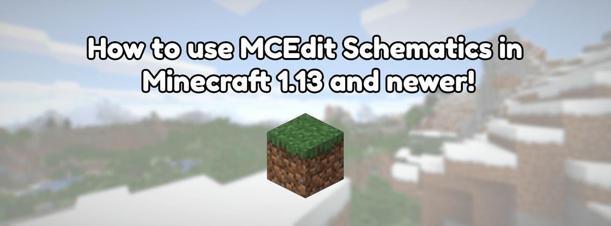How to use MCEdit Schematics in Minecraft 1.13 and newer!